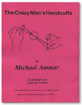 Michael Ammar - The Crazy Man's Handcuffs - Click Image to Close