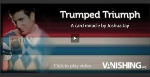 Joshua Jay - Trumped Triumph - Click Image to Close