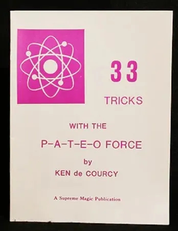 Ken de Courcy - 33 Tricks with the Pateo Force by Ken de Courcy - Click Image to Close