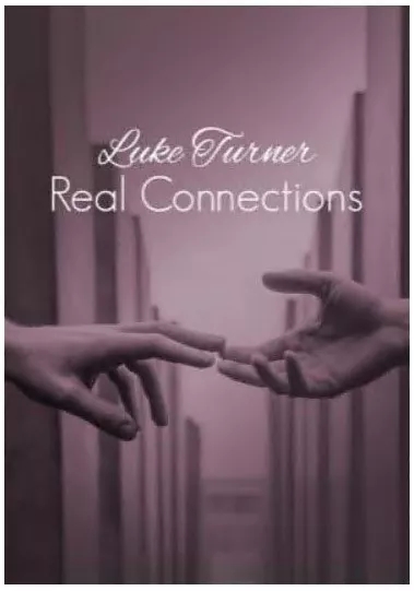 Real Connections By Luke Turner - Click Image to Close