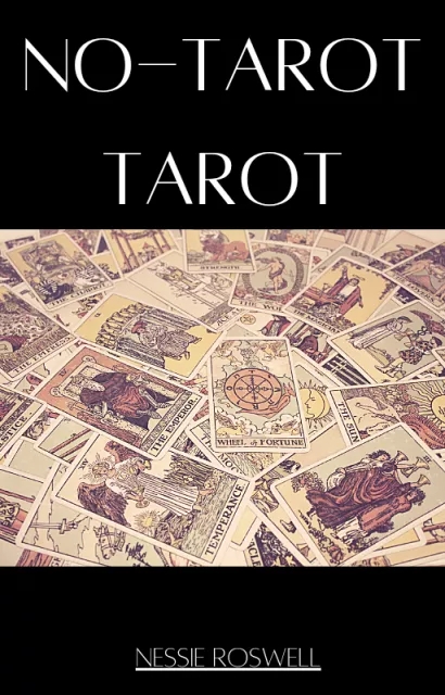 No-Tarot Tarot by Nessie Roswell - Click Image to Close