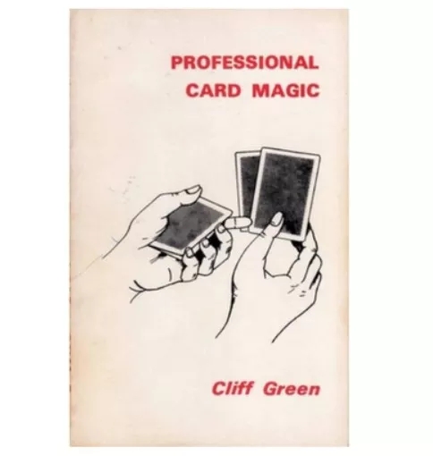 Professional Card Magic by Cliff Green - Click Image to Close