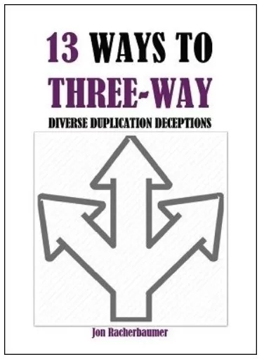 13 Ways to Three-Way by Jon Racherbaumer - Click Image to Close