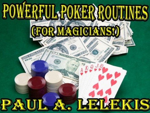 Powerful Poker Routines by Paul A. Lelekis - Click Image to Close