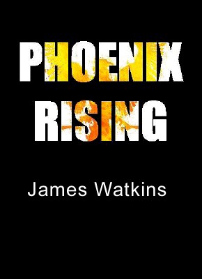 James Watkins - Phoenix Rising - Click Image to Close
