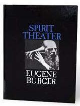 Eugene Burger - Spirit Theater - Click Image to Close
