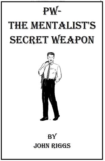 John Riggs - PW The Mentalist's Secret Weapon - Click Image to Close