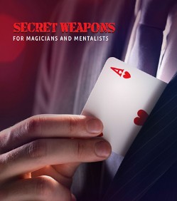 Secret Weapons for Magicians and Mentalists - Click Image to Close