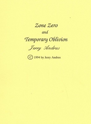 Jerry Andrus - Zone Zero & Temporary Oblivion - Click Image to Close