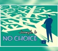 NO Choice by Joseph B - Click Image to Close