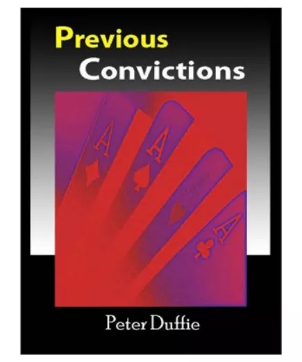 Previous Convictions by Peter Duffie - Click Image to Close