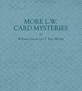 More LW Card Mysteries By William Larsen SrT. Page Wright - Click Image to Close