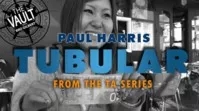 The Vault - Tubular by Paul Harris - Click Image to Close