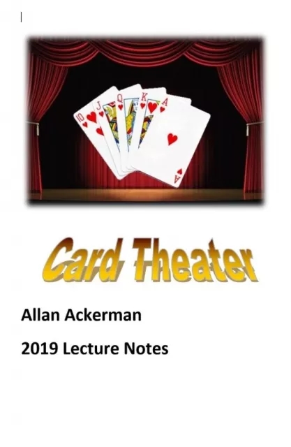 Card Theater Lecture Notes 2019 By Allan Ackerman - Click Image to Close