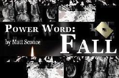 Matt Sconce - Power Word FALL - Click Image to Close