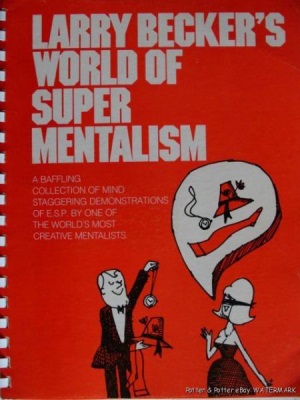 Larry Becker - World of Super Mentalism I - Click Image to Close