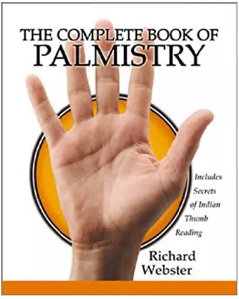 The Complete Book of Palmistry by Richard Webster - Click Image to Close