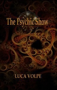 Luca Volpe - The Psychic Show - Click Image to Close