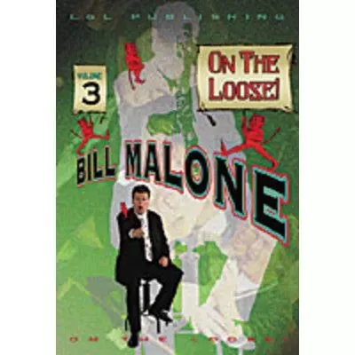 Bill Malone On the Loose #3 video (Download)