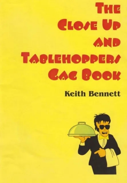 The Close Up and Tablehoppers Gag Book by Keith Bennett - Click Image to Close