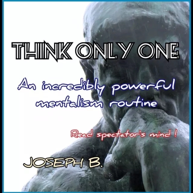 THINK ONLY ONE by Joseph B - Click Image to Close