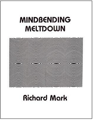 Richard Mark - Mindbending Meltdown - Click Image to Close