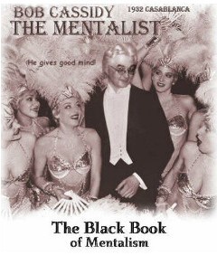 Bob Cassidy - The Black Book of Mentalism - Click Image to Close