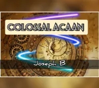 COLOSSAL ACAAN by Joseph B. - Click Image to Close