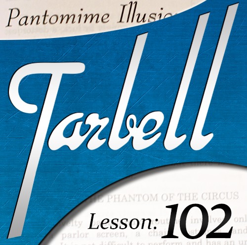 Tarbell 102: Pantomime Illusions - Click Image to Close