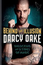 Behind the Illusion (Unlocking the 9 Types of Magic) by Darcy Oa