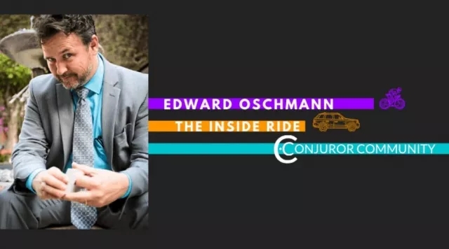 Edward Oschmann - Conjuror Community - The Inside Ride - Click Image to Close