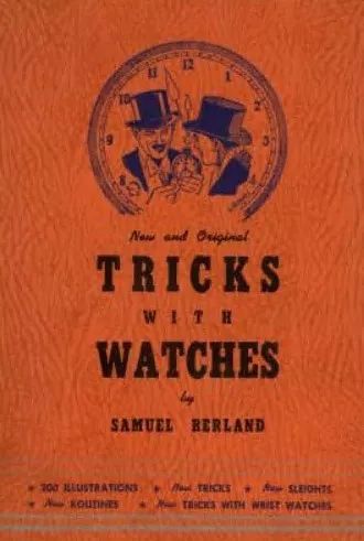Tricks With Watches by Samuel Berland - Click Image to Close