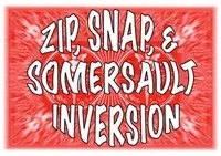 Zip, Snap, and Inversion Somersault by Brian Tudor - Click Image to Close
