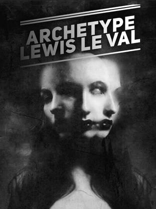 Archetype by Lewis Le Val - Click Image to Close