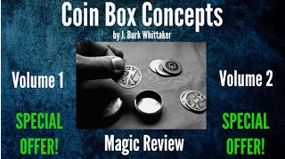 Coin Box Concepts Vol. 1 & 2 by J. Burk Whittaker - Click Image to Close