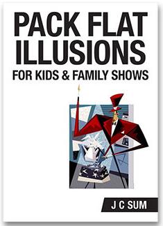 J C Sum - Pack Flat Illusions for Kids and Family Shows - Click Image to Close