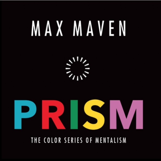 PRISM: The Color Series of Mentalism by MAX MAVEN - Click Image to Close
