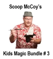Kids Magic Bundle #3 by Scoop McCoy - Click Image to Close