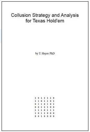 Collusion Strategy and Analysis for Texas Hold'em by T. Hayes