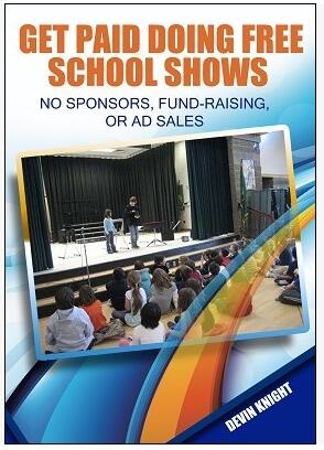 Devin Knight - Get Paid Doing Free School Shows - Click Image to Close