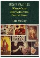McCoy's Miracles III: World Class Mentalism with Playing Cards - Click Image to Close