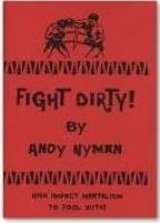 Fight Dirty: Lecture Notes by Andy Nyman - Click Image to Close