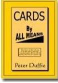 Peter Duffie - Cards By All Means - Click Image to Close