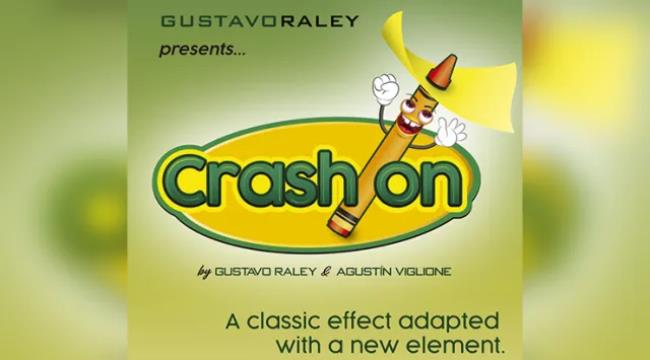 CRASH ON (Online Instructions) by Gustavo Raley - Click Image to Close