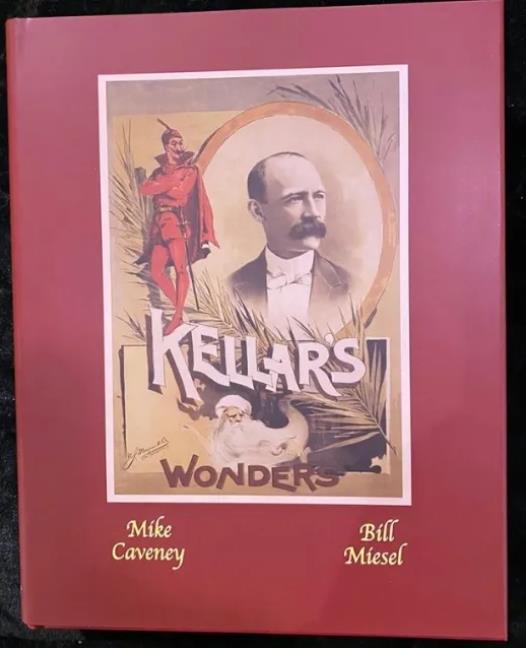 Kellar’s Wonders by Mike Caveney - Click Image to Close